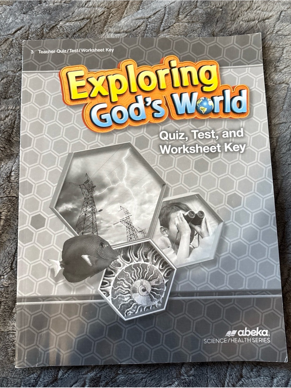Abeka Exploring God's World Quiz, Test, and Worksheet Key - Gray Cover